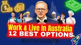 Want to Work and Live in Australia in 2025? Check Out These 12 Best Immigration Options!