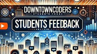 STUDENTS FEEDBACK SERIES | LIVE TESTIMONIAL - 3 | DownTownCoders