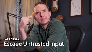 PHP For Beginners, Ep 26 - Always Escape Untrusted Input