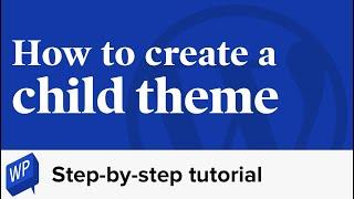 How to create a child theme in 2020 | Step-by-step WordPress tutorial