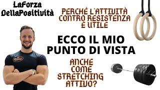 PERCHÉ L'ATTIVITÀ CONTRO RESISTENZA É UTILE COME STRETCHING ATTIVO?