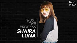 #TrustTheProcess: Shaira Luna