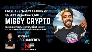 How NFTs & metaverse can change the economic landscape with special guest Miggy Crypto!