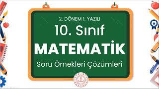 10. Sınıf Matematik 2. Dönem 1. Yazılı Soru Örnekleri Çözümleri (2024 - 2025)