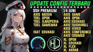 UPDATE || CONFIG HC TERBARU || AXIS GAME TELKOMSEL Xl INDOSAT SSH PREMIUM ( 14 JUNI )