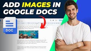 How To Add Images in Google Docs - A Step-by-Step Guide