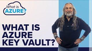 What is Azure Key Vault? | How to Deploy an Azure Key Vault