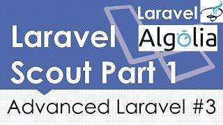 Advanced Laravel | Algolia (Search System) | Laravel Scout Part 1 | #3