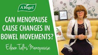 Can menopause cause changes in bowel movements?