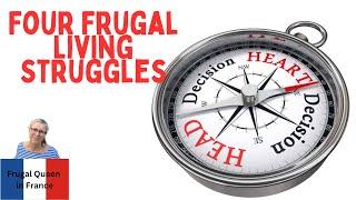 Four Frugal Living Struggles #frugal #principles #balance #futureplans  S1