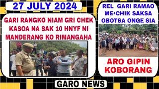 Garo News:27 July 2024/ NGO ni sak 10 ko police rima aro rel gari ramao mechik sia