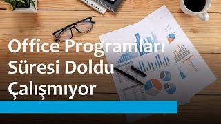 Ofis Programları Süresi Doldu Çalışmıyor | Office | Lisansız Ürün Uyarısı Çözümü