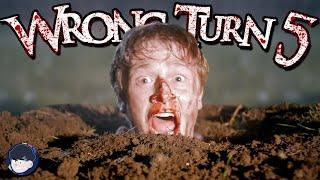 The Brutality Of WRONG TURN 5: BLOODLINES