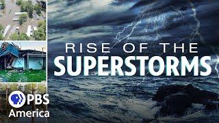 Rise of the Superstorms Full Special | PBS America