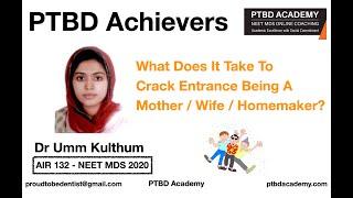 PTBD Achievers | Dr Umm Kulthum's Successful Journey Against All Odds | AIR 132 - NEET MDS 2020