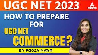UGC NET Commerce [ Paper 2 ] Exam Preparation Strategy | UGC NET 2023