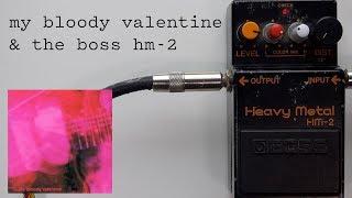 My Bloody Valentine & The Boss HM-2 Guitar Pedal | SHOEGAZE SECRETS