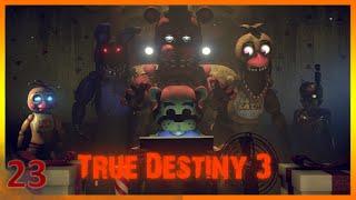 [SFM FNAF] True Destiny 3