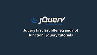 Jquery first last filter eq and not function | jquery tutorials