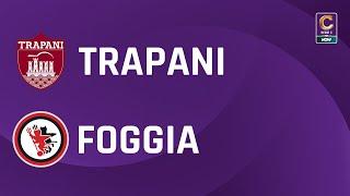 Trapani - Foggia 0-0 | Gli Highlights