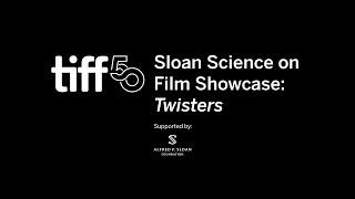 Sloan Science on Film Showcase: TWISTERS Q&A | TIFF 2025