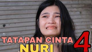 TATAPAN CINTA NURI 4 || Film Berantem Indonesia