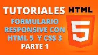 Como Crear un Formulario Responsive con HTML 5 y CSS 3 - Parte 1