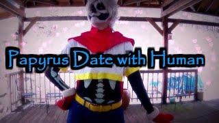 Papyrus Date with Human | Undertale Skit