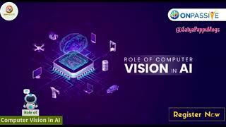 Role of Computer Vision in AI - #ONPASSIVE VLOG By @SatyaPappu 