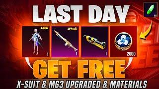 Last Day Get All Free Rewards | Get Almost Free X-Suit & Upgradable MG3 Skin | Free Materials |PUBGM