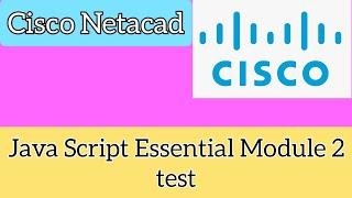 Cisco Netacad Java Script Essintial (JSE) Modul 2 Test 100% score # module|| CISCO