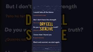 Dry Cell - So Alive - Lyrics Ingles/Español