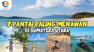 7 WISATA PANTAI PALING MENAWAN DI SUMATERA UTARA | WISATA SUMATERA SELATAN