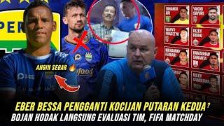 WOW ANGIN SEGAR  EBER BESSA PENGGANTI KOCIJAN PUTARAN KEDUA ⁉️, BOJAN EVALUASI TIM, 14 NAMA PANGGIL