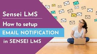 How to setup email notification in #Sensei LMS ?