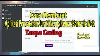 Membuat Aplikasi Pencatatan Surat Masuk dan Surat Keluar Berbasis Website Tanpa Coding