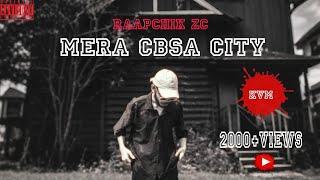 Raapchik zc - Mera cbsa city (kvm) music video