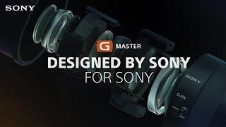 Sony | G Master Lenses - Designed By Sony. For Sony.