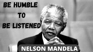 Be Humble and People Will Listen To You (Nelson Mandela) | #shorts