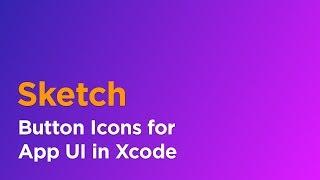 How to Create Button Icons in Sketch using Symbols for Xcode UI Design