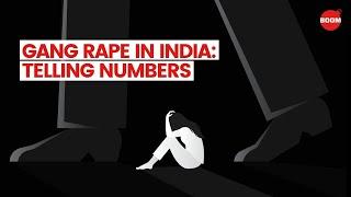 Gang Rape In India: Telling Numbers | BOOM | Rapes In India