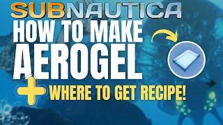 How to make aerogel in Subnautica (and get the blueprint)