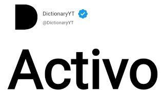 Activo Meaning in English