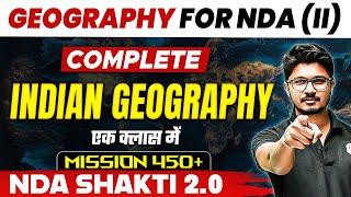 NDA Geography: Indian Geography | NDA Shakti 2.0 2024