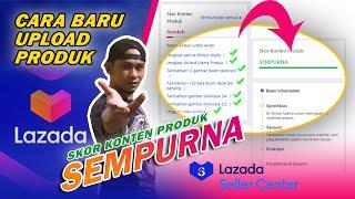 SKOR SEMPURNA I Cara Upload Produk di LAZADA Terbaru 2021