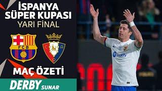 BARCELONA FİNALDE! | İspanya Süper Kupası Özet | Barcelona 2-0 Osasuna