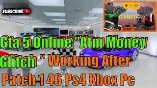 Gta 5 Online "Atm Money Glitch " Working After Patch 1 46 Ps4 Xbox Pc    2019   6