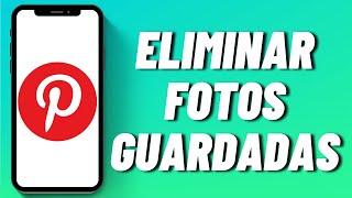 Cómo eliminar fotos guardadas en Pinterest