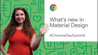 What’s new in Material Design for the web (Chrome Dev Summit 2019)