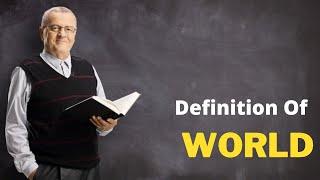 What does the word world mean and Simple definition of world